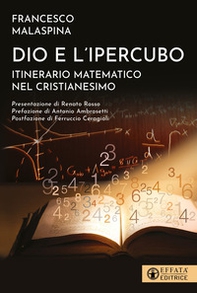 Dio e l'ipercubo. Itinerario matematico nel cristianesimo - Librerie.coop