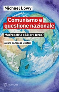 Comunismo e questione nazionale. Madrepatria o madre terra? - Librerie.coop Comunismo e questione nazionale. Madrepatria o madre terra? - Librerie.coop