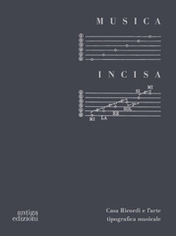 Musica incisa. Casa Ricordi e l'arte tipografica musicale - Librerie.coop