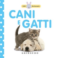 Cani e gatti. Libri da toccare - Librerie.coop