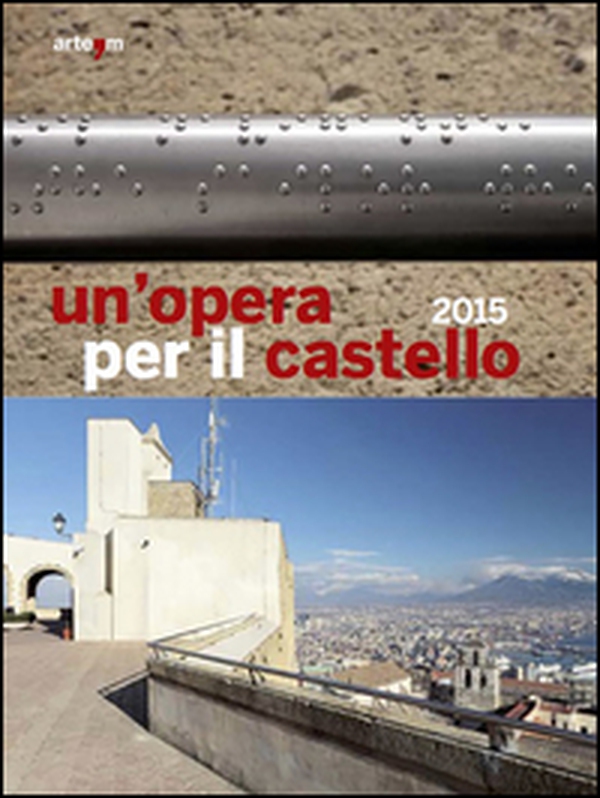 Un'opera per il castello 2015 - Librerie.coop Un'opera per il castello 2015 - Librerie.coop