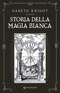 Storia della magia bianca - Librerie.coop