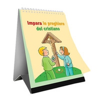 Impara le preghiere quotidiane del cristiano - Librerie.coop