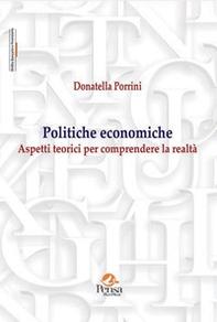 Politiche economiche. Aspetti teorici per comprendere la realtà - Librerie.coop