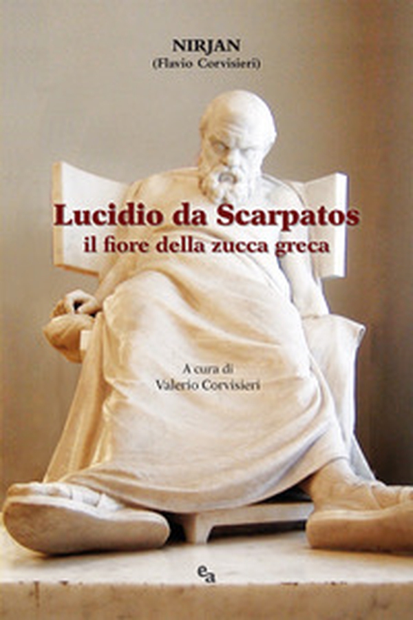 Lucidio da Scarpatos. Il fiore della zucca greca - Librerie.coop Lucidio da Scarpatos. Il fiore della zucca greca - Librerie.coop