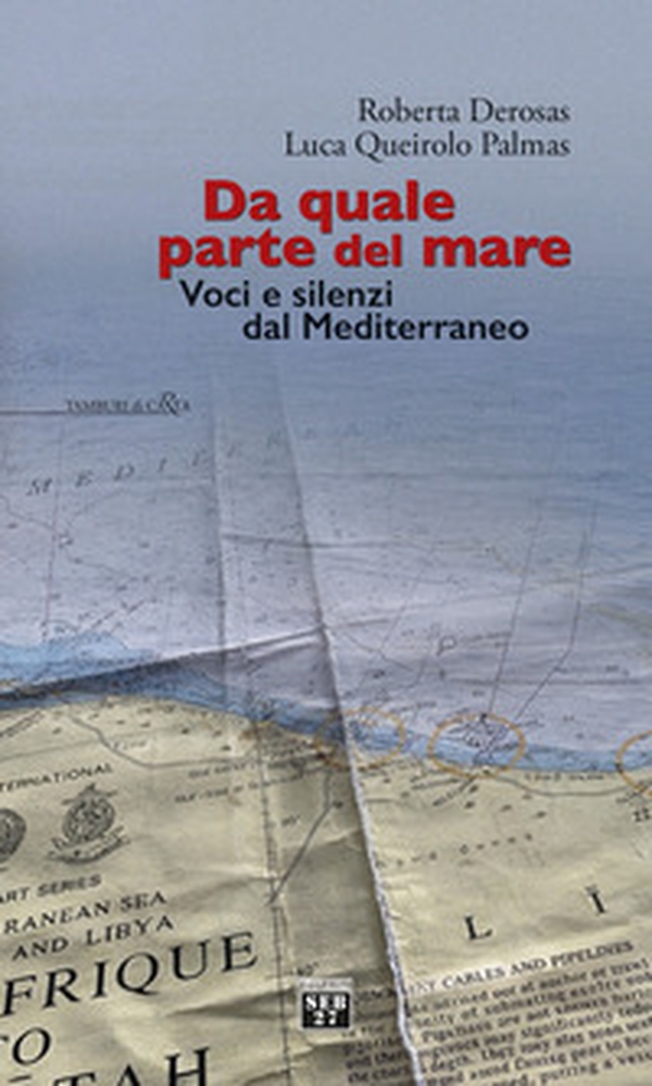 Da quale parte del mare. Voci e silenzi dal Mediterraneo - Librerie.coop