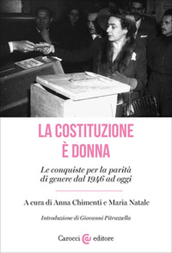 La Costituzione è donna. Le conquiste per la parità di genere dal 1946 ad oggi - Librerie.coop La Costituzione è donna. Le conquiste per la parità di genere dal 1946 ad oggi - Librerie.coop