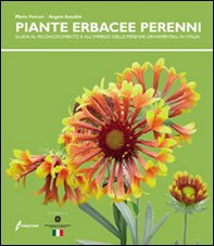 Le piante erbacee perenni. Guida al riconoscimento e all'impiego delleperenni ornamentali in Italia - Librerie.coop