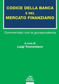 Codice della banca e del mercato finanziario. Commentato con la giurisprudenza - Librerie.coop