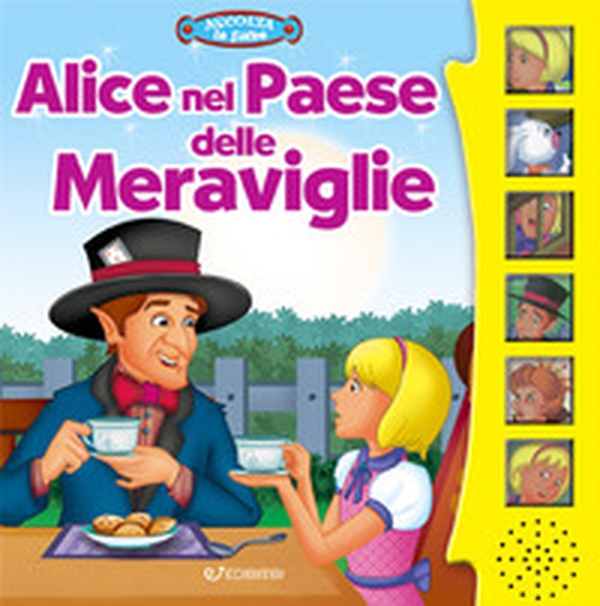 Alice nel paese delle meraviglie. Ascolta le fiabe - Librerie.coop Alice nel paese delle meraviglie. Ascolta le fiabe - Librerie.coop