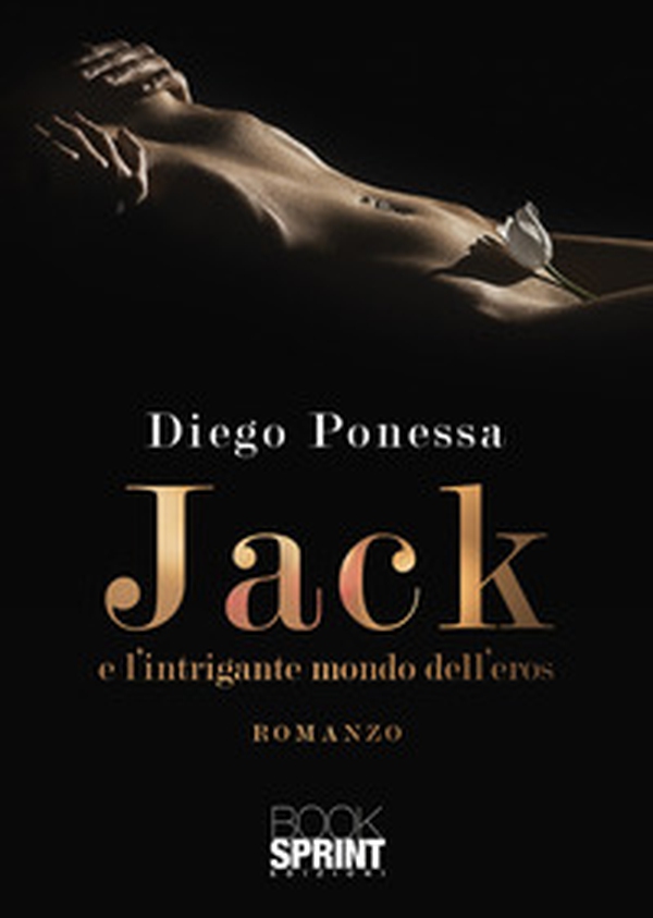 Jack e l'intrigante mondo dell'eros - Librerie.coop Jack e l'intrigante mondo dell'eros - Librerie.coop