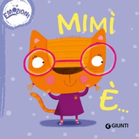 Mimì è... Emozioni. Succede che... - Librerie.coop Mimì è... Emozioni. Succede che... - Librerie.coop