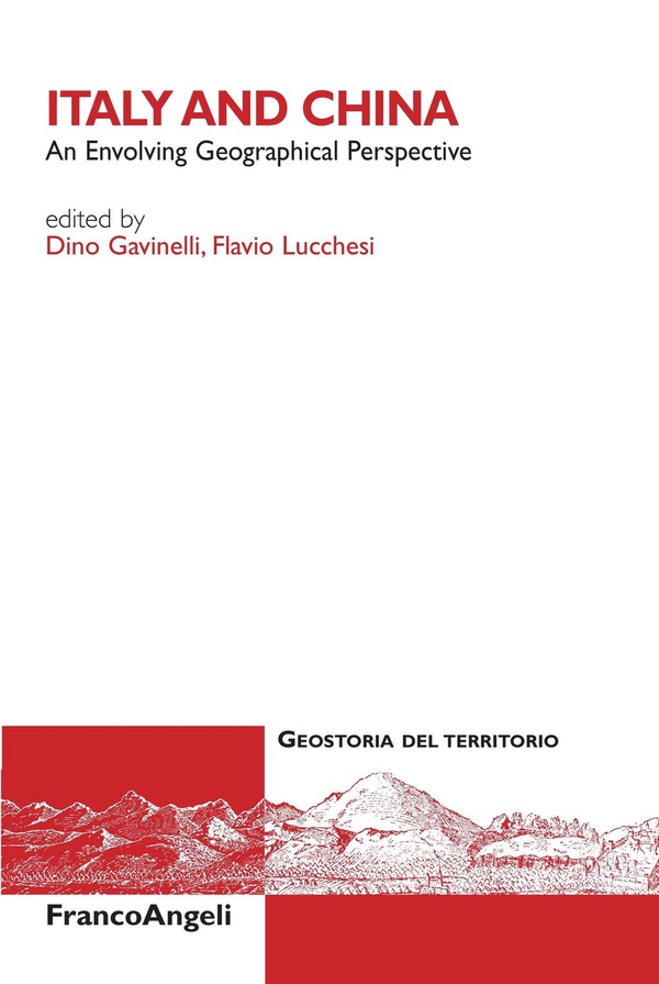 Italy and China. An Envolving Geographical Perspective - Librerie.coop Italy and China. An Envolving Geographical Perspective - Librerie.coop