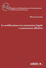 La notificazione tra conoscenza legale e conoscenza effettiva - Librerie.coop La notificazione tra conoscenza legale e conoscenza effettiva - Librerie.coop