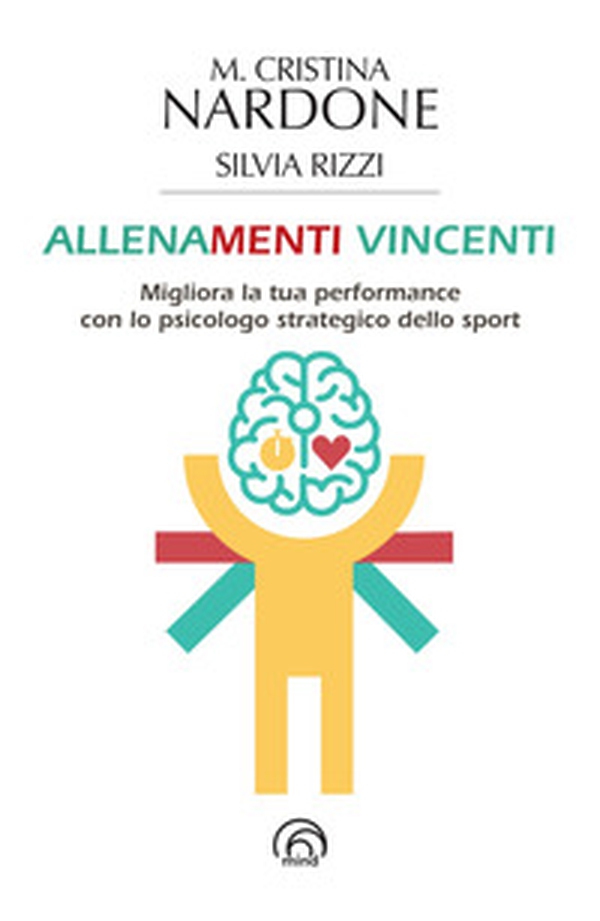 Allenamenti vincenti. Migliora la tua performance con lo psicologo strategico dello sport - Librerie.coop Allenamenti vincenti. Migliora la tua performance con lo psicologo strategico dello sport - Librerie.coop