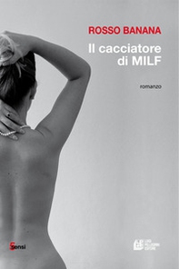 Il cacciatore di milf - Librerie.coop Il cacciatore di milf - Librerie.coop