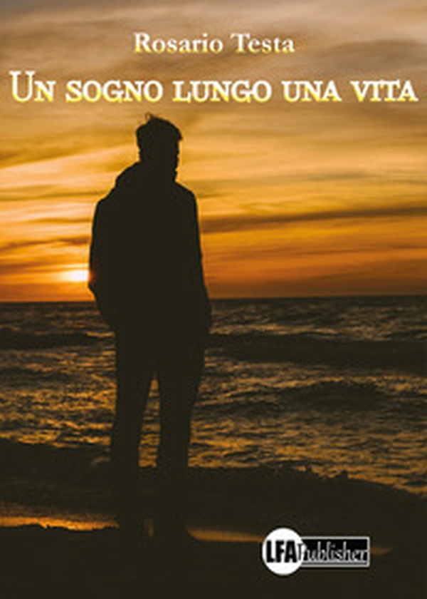 Un sogno lungo una vita - Librerie.coop Un sogno lungo una vita - Librerie.coop