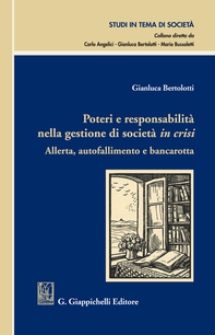 Poteri e responsabilità nella gestione di società in crisi - Librerie.coop Poteri e responsabilità nella gestione di società in crisi - Librerie.coop