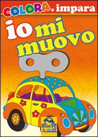 Io mi muovo. Colora e impara - Librerie.coop