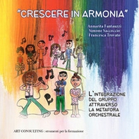 «Crescere in armonia». L'integrazione del gruppo attraverso la metafora orchestrale - Librerie.coop