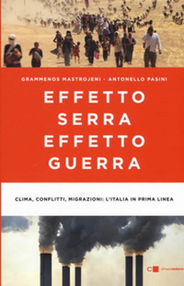 Effetto serra, effetto guerra. Clima, conflitti, migrazioni: l'Italia in prima linea - Librerie.coop Effetto serra, effetto guerra. Clima, conflitti, migrazioni: l'Italia in prima linea - Librerie.coop