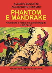 Phantom e Mandrake. Avventura e magia nei personaggi di Lee Falk - Librerie.coop