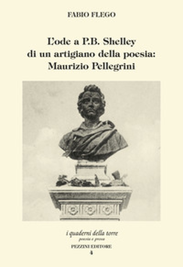 L'ode a P.B. Shelley di un artigiano della poesia: Maurizio Pellegrini - Librerie.coop