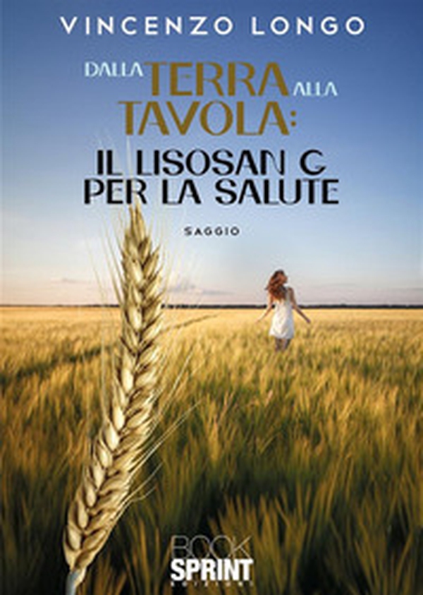 Dalla terra alla tavola: il Lisosan G per la salute - Librerie.coop Dalla terra alla tavola: il Lisosan G per la salute - Librerie.coop