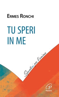 Tu speri in me - Librerie.coop Tu speri in me - Librerie.coop