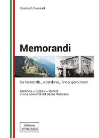 Memorandi. Da Finestrelle... a Cefalonia... fino ai giorni nostri. Memoria, cultura, identità in una comunità del Basso Materano - Librerie.coop