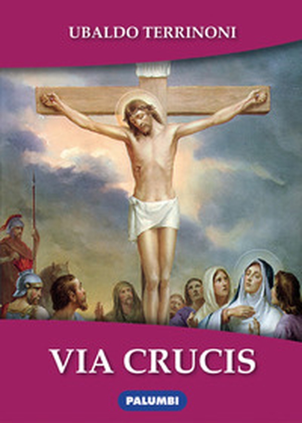Via Crucis - Librerie.coop Via Crucis - Librerie.coop