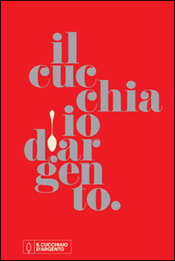Il Cucchiaio d'Argento - Librerie.coop Il Cucchiaio d'Argento - Librerie.coop