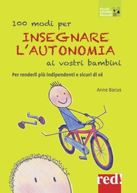 100 modi per insegnare l'autonomia ai vostri bambini - Librerie.coop