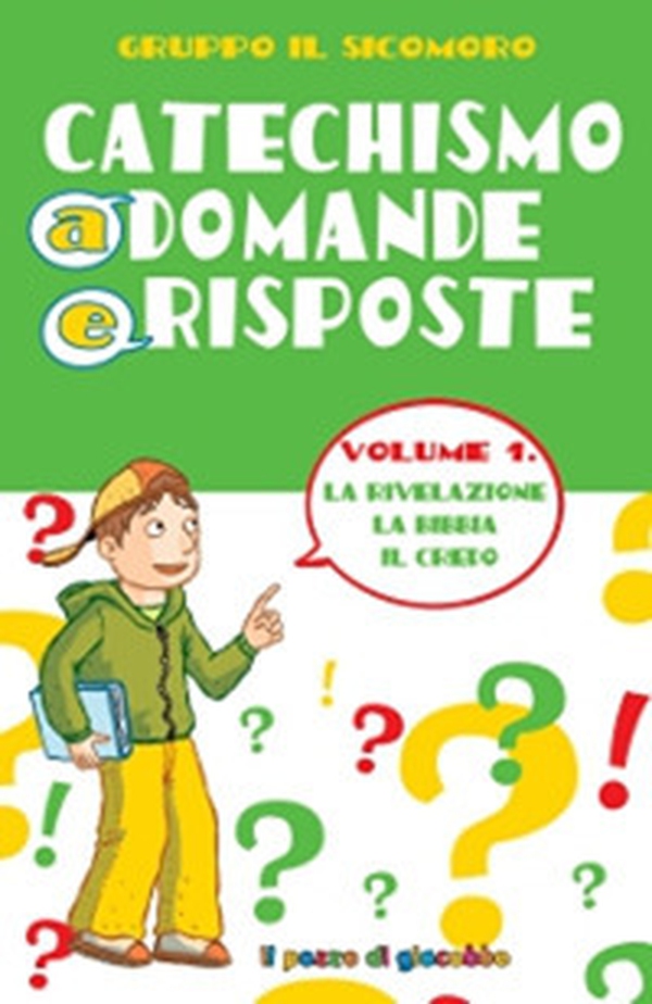 Catechismo a domande e risposte - Vol. 1 - Librerie.coop Catechismo a domande e risposte - Vol. 1 - Librerie.coop