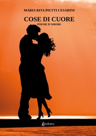 Cose di cuore. Poesie d'amore - Librerie.coop Cose di cuore. Poesie d'amore - Librerie.coop