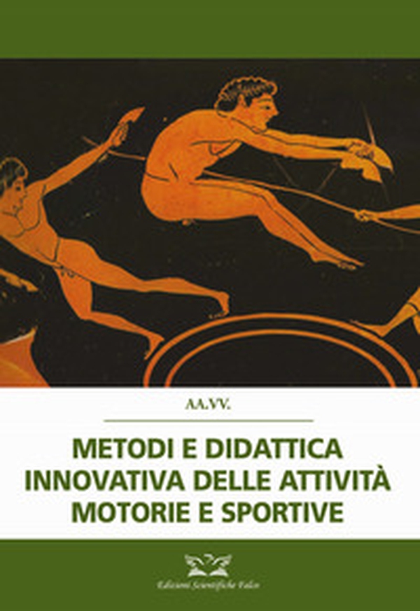 Metodi e didattica innovativa delle attività motorie e sportive - Librerie.coop Metodi e didattica innovativa delle attività motorie e sportive - Librerie.coop