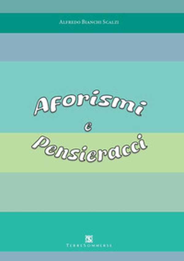 Aforismi e pensieracci - Librerie.coop Aforismi e pensieracci - Librerie.coop