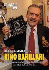 Rino Barillari. Il fotografo della Dolce Vita - Librerie.coop