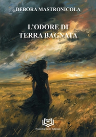 L'odore di terra bagnata - Librerie.coop