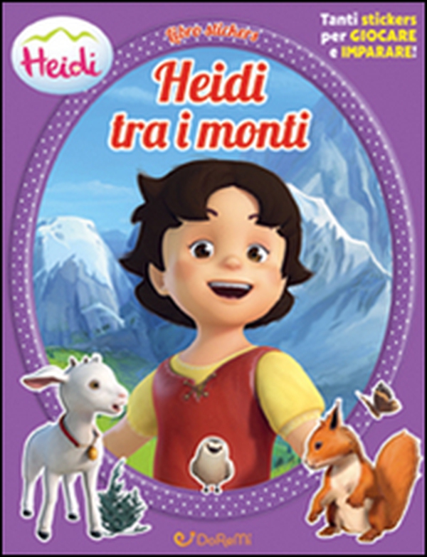 Heidi tra i monti. Heidi. Con adesivi - Librerie.coop Heidi tra i monti. Heidi. Con adesivi - Librerie.coop