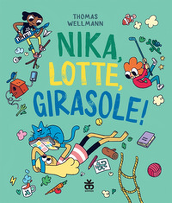 Nika, Lotte, Girasole! - Librerie.coop