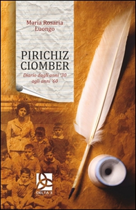 Pirichiz Ciomber. Diario dagli anni '30 agli anni '60 - Librerie.coop Pirichiz Ciomber. Diario dagli anni '30 agli anni '60 - Librerie.coop