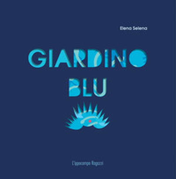 Giardino blu - Librerie.coop Giardino blu - Librerie.coop