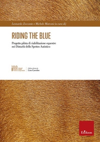 Riding the blue. Progetto pilota di riabilitazione equestre nei disturbi dello spettro autistico - Librerie.coop