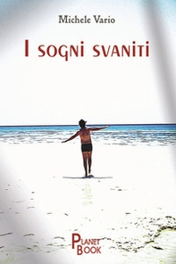I sogni svaniti - Librerie.coop