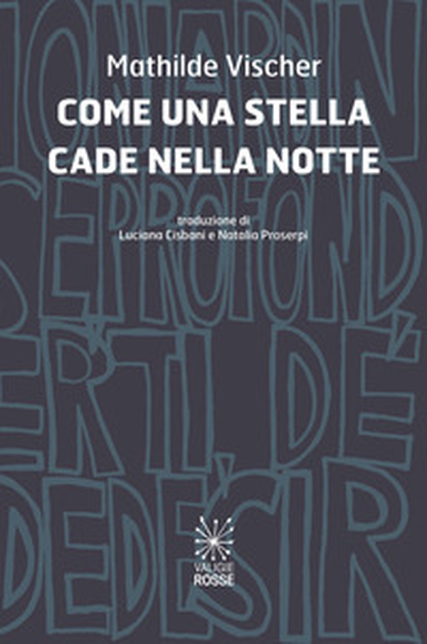 Come una stella cade nella notte. Ediz. italiana e francese - Librerie.coop Come una stella cade nella notte. Ediz. italiana e francese - Librerie.coop