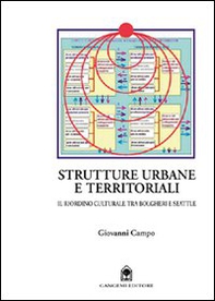 Strutture urbane territoriali. Il riordino culturale tra Bolgheri e Seattle - Librerie.coop Strutture urbane territoriali. Il riordino culturale tra Bolgheri e Seattle - Librerie.coop