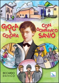 Gioca e colora con Domenico Savio - Librerie.coop
