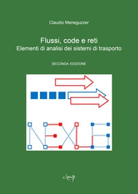 Flussi, code e reti. Elementi di analisi dei sistemi di trasporto - Librerie.coop Flussi, code e reti. Elementi di analisi dei sistemi di trasporto - Librerie.coop