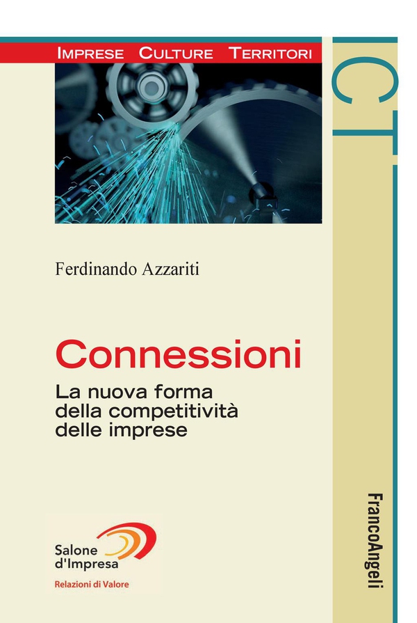 Connessioni. La nuova forma della competitività delle imprese - Librerie.coop Connessioni. La nuova forma della competitività delle imprese - Librerie.coop